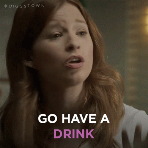 Go Have A Drink Pam GIF - Go Have A Drink Pam Diggstown GIFs