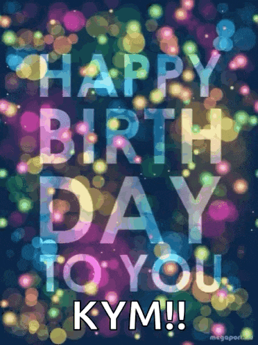 a colorful happy birthday to you kym greeting card