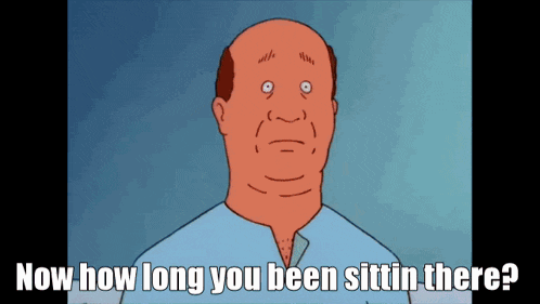 a cartoon of a bald man is asking how long he has been sitting there