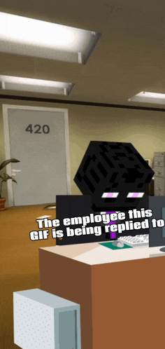 a minecraft character is sitting at a desk with a sign that says 420