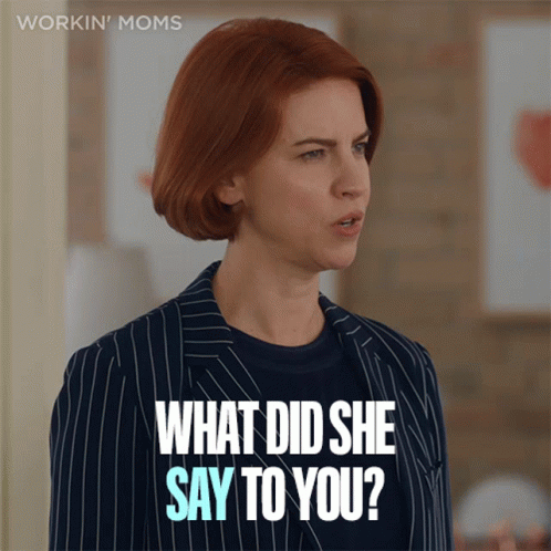 What Did She Say To You Anne GIF - What Did She Say To You Anne Dani Kind GIFs