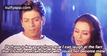 Perhapsa Few Years From Now I Can Laugh At The Factthatl Loveda Cetain Rahul Who Could Not Become Mine..Gif GIF - Perhapsa Few Years From Now I Can Laugh At The Factthatl Loveda Cetain Rahul Who Could Not Become Mine. Shah Rukh Khan Person GIFs