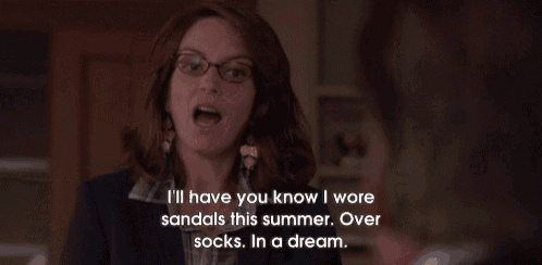 a woman wearing glasses says " i 'll have you know i wore sandals this summer over socks "