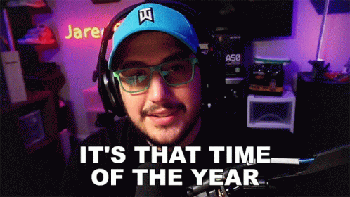 Its That Time Of The Year Jaredfps GIF - Its That Time Of The Year Jaredfps Its Time GIFs