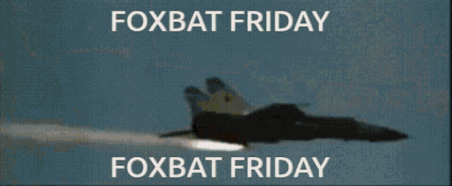 a flyer for foxbat friday with a silhouette of a fighter jet