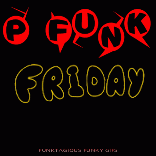 Friday Funk Funky Friday GIF - Friday Funk Funky Friday P Funk Friday GIFs