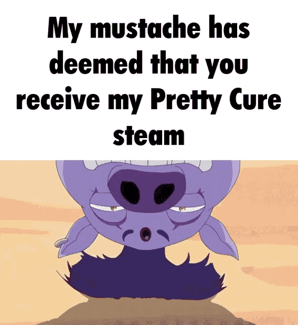 a cartoon of a pig with a mustache that says my mustache has deemed that you receive my pretty cure steam