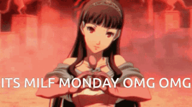 a picture of a girl with the words it 's milf monday omg omg on the bottom