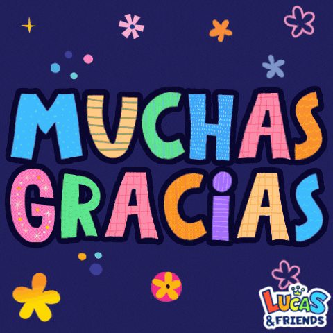 a colorful sign that says muchas gracias and lucas & friends