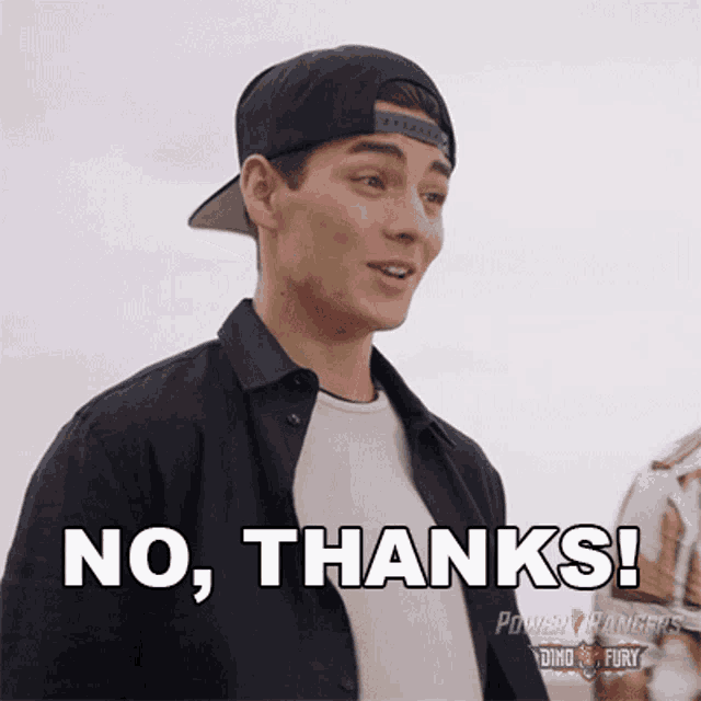 a young man wearing a baseball cap and a black shirt says no thanks .