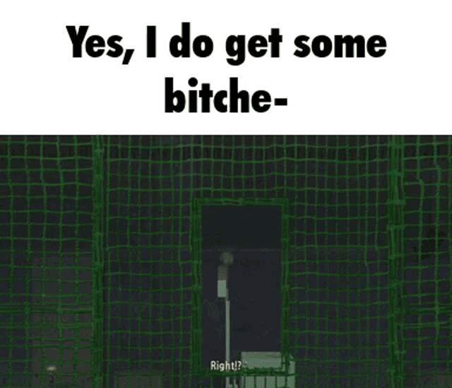 a man with an eye patch says " yes i do get some bitch- right "