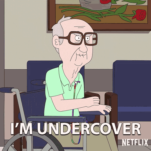 a cartoon of an elderly man in a wheelchair with the caption i 'm undercover