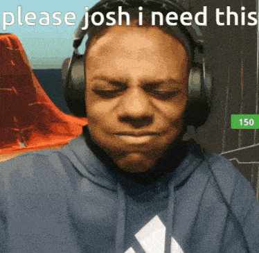 a man wearing headphones with the words please josh i need this on the bottom