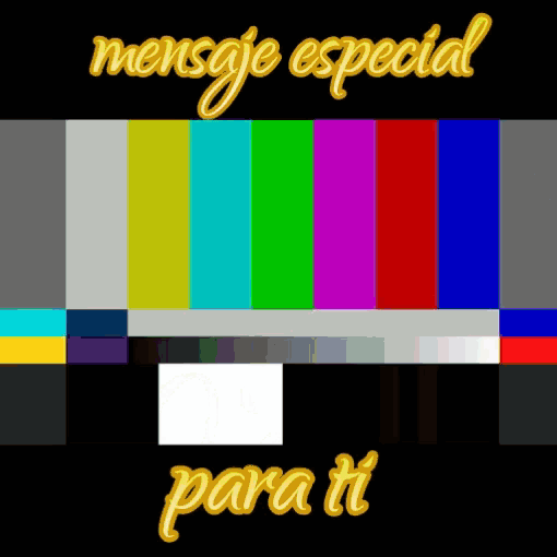a sign that says ' mensaje especial para ti ' at the top