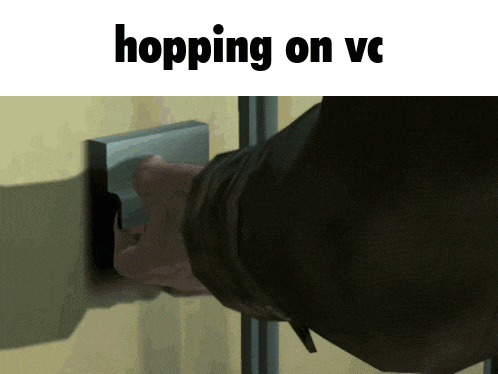 a picture of a person pressing a button with the words hopping on vc below it