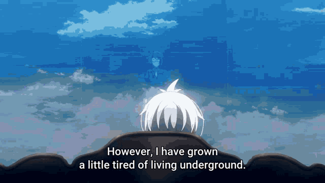 however i have grown a little tired of living underground written on a blue background