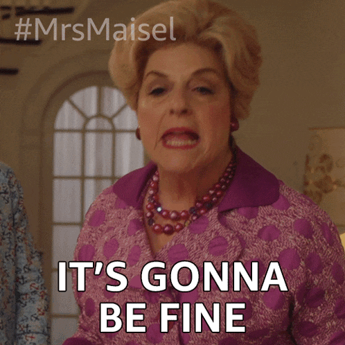 It'S Gonna Be Fine Shirley Maisel GIF - It'S Gonna Be Fine Shirley Maisel The Marvelous Mrs Maisel GIFs