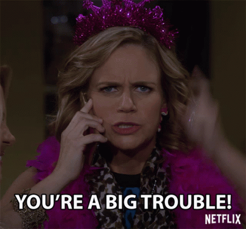 Youre A Big Trouble Problem GIF - Youre A Big Trouble Problem Trouble GIFs