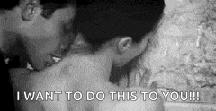 a man and a woman are kissing in a black and white photo with the words `` i want to do this to you '' .