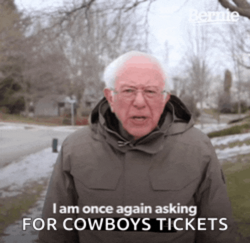a man in a brown jacket says i am once again asking for cowboys tickets