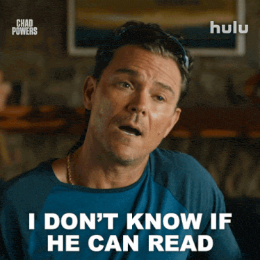 a man in a blue shirt says i don t know if he can read