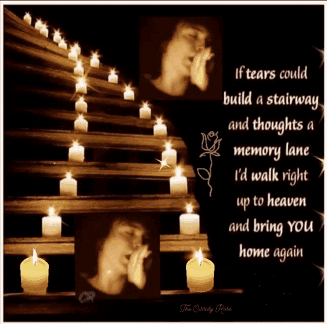 a poster with candles and a quote that says if tears could build a stairway and thoughts a memory lane