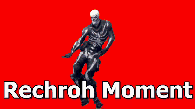 a picture of a skeleton with the words rechroh moment below him