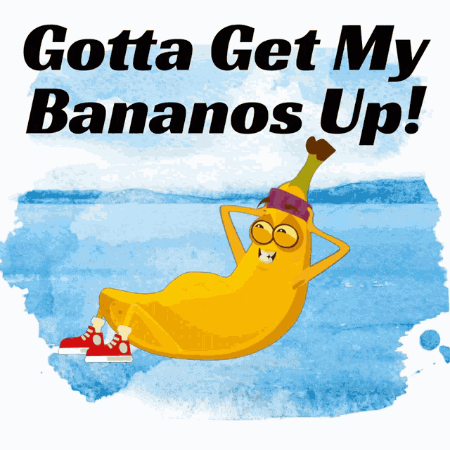 a cartoon banana is laying on the beach with the words gotta get my bananos up above it