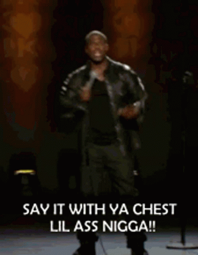 Kevin Hart Say It With Your Chest GIF - Kevin Hart Say It With Your Chest Stand Up Comedian GIFs
