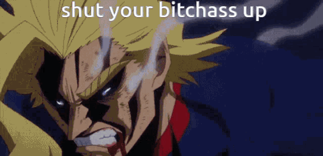 a close up of a cartoon character with the words shut your bitchass up above him