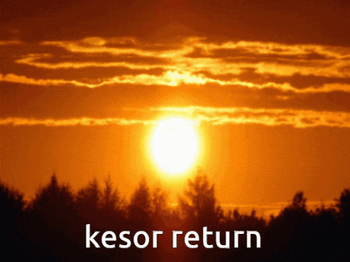 a picture of a sunset with the words kesor return underneath it