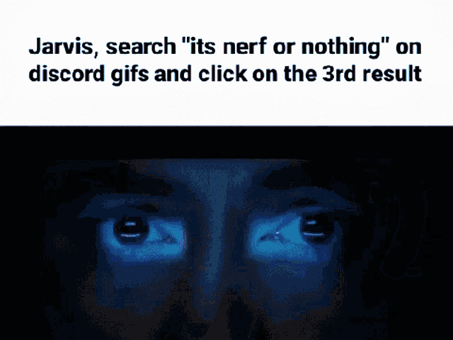 Jarvis Nerf GIF - Jarvis Nerf Its Nerf Or Nothing GIFs