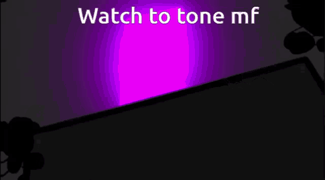 a purple light with the words watch to tone mf on the bottom