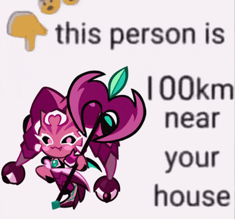 a picture of a cookie with the words this person is 100km near your house on it
