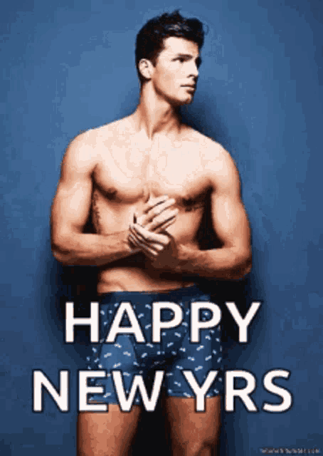 a shirtless man in blue boxer shorts says happy new yrs .