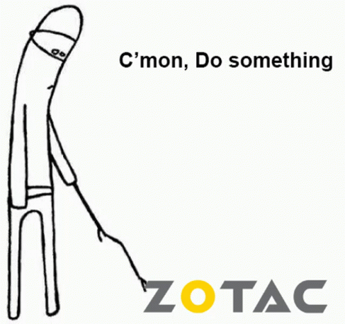 Zotac Do Something GIF - Zotac Do Something Gpu GIFs