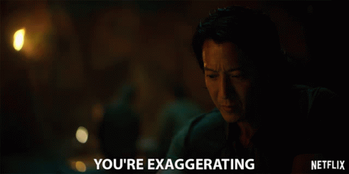 You Are Exaggerating Will Yun Lee GIF - You Are Exaggerating Will Yun Lee Stronghold Kovacs GIFs