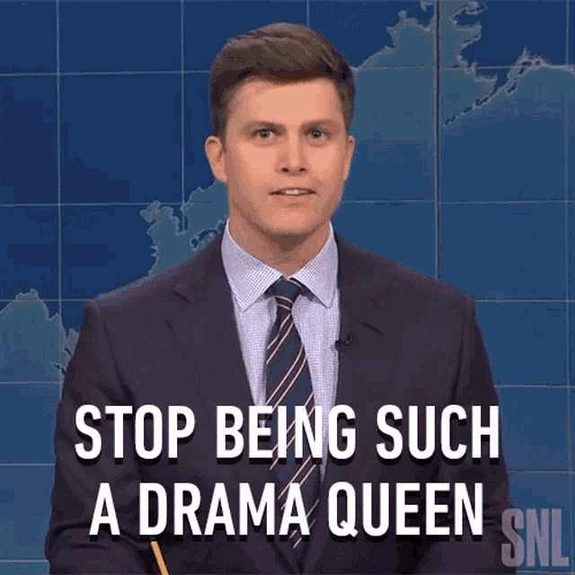 Stop Being Such A Drama Queen Saturday Night Live GIF - Stop Being Such A Drama Queen Saturday Night Live Weekend Update GIFs