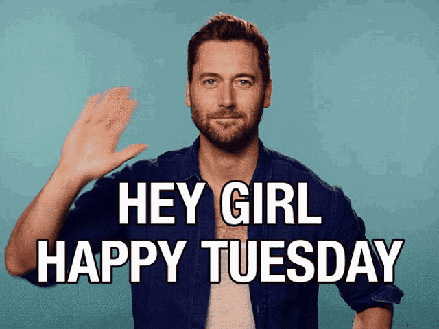 a man says " hey girl happy tuesday " while waving