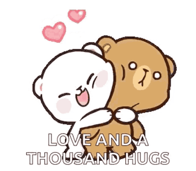a couple of teddy bears hugging each other with the words `` love and a thousand hugs '' above them .