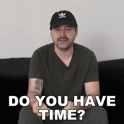 Do You Have Time Jared Dines GIF - Do You Have Time Jared Dines Are You Free GIFs