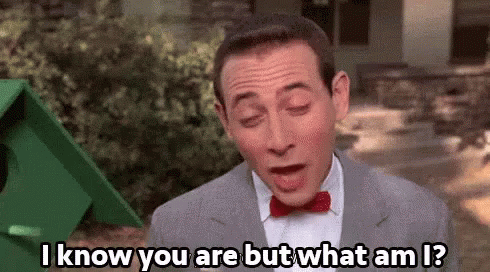 I Know You Are What Am I GIF - I Know You Are What Am I Awesome Sauce GIFs