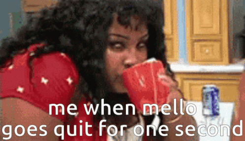 Mello Quit For One Second Shifty GIF - Mello Quit For One Second Shifty Drink GIFs