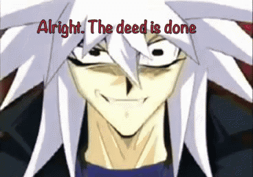 a cartoon character with the words " alright the deed is done " on the bottom