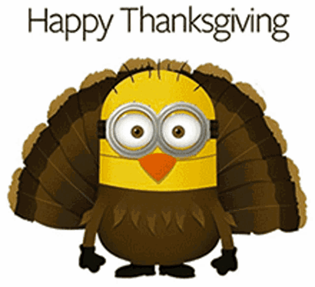 a picture of a minion dressed as a turkey with the words happy thanksgiving above it