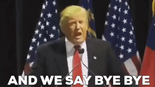 And We Say Bye Bye Donald Trump GIF - And We Say Bye Bye Donald Trump GIFs