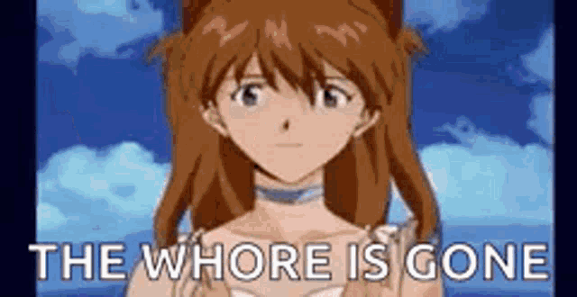 a cartoon girl is standing in front of a blue sky with the words `` the whore is gone '' written on it .