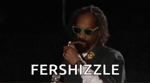 Fershizzle Snoop Dogg GIF - Fershizzle Snoop Dogg GIFs