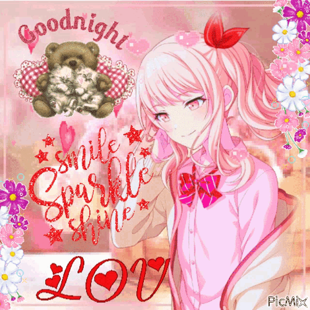 a picture of a girl with a teddy bear and flowers and the words goodnight smile sparkle love