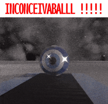 Inconceivable Inconceivaball GIF - Inconceivable Inconceivaball Waning Crescent Experience GIFs